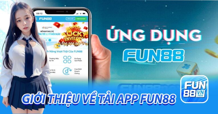 Giới thiệu về Tải app Fun88